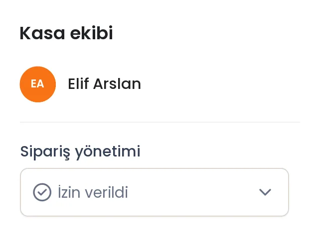 Kasa ekibindeki bir çalışanın sipariş yönetimi yetkisi